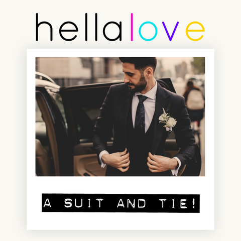 hellalove a Suit and Tie!