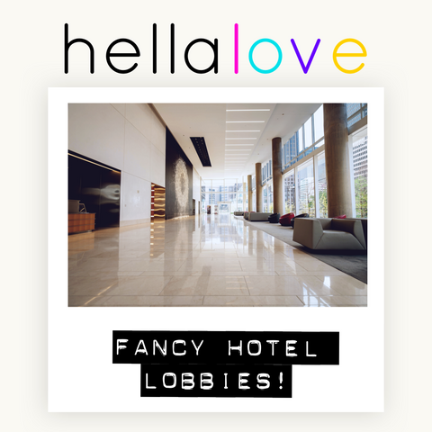 hellalove Fancy Hotel Lobbies!