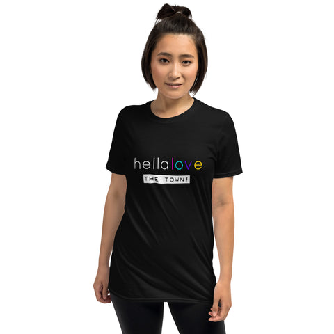 Short-Sleeve "hellalove The Town" Unisex T-Shirt