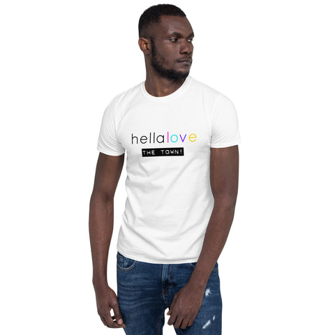 Unisex "hellalove The Town" Short Sleeve T-Shirt